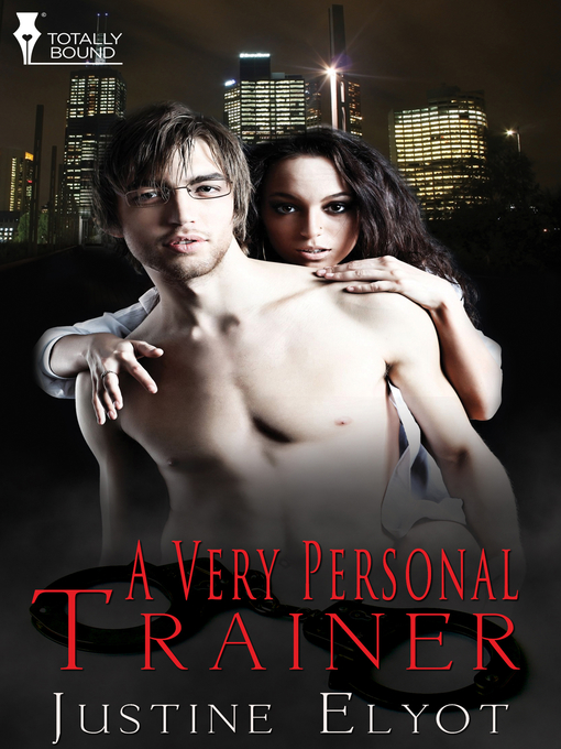 Title details for A Very Personal Trainer by Justine Elyot - Available
